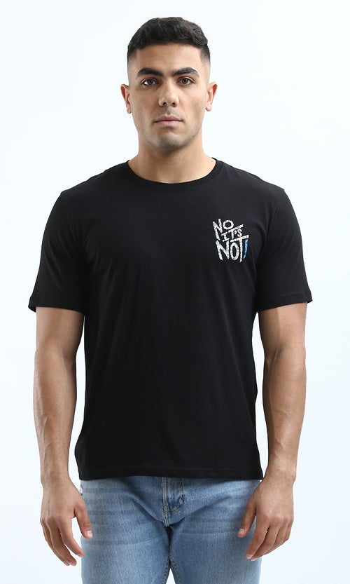 O178915 "No It'S Not" Black Printed Short Sleeves Tee