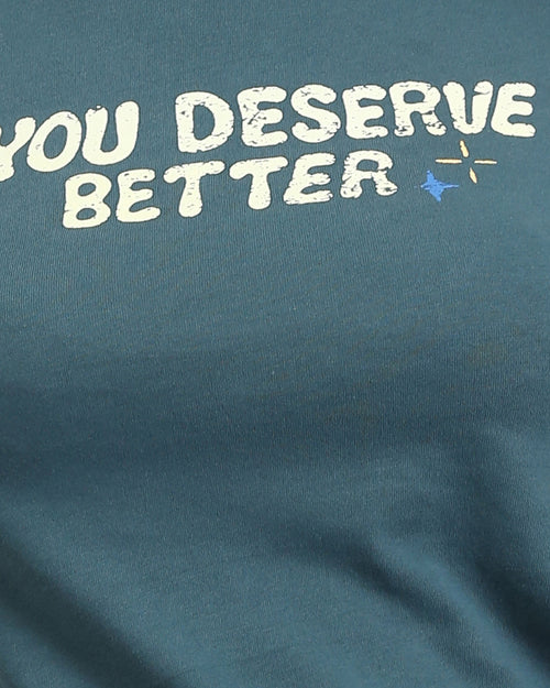 Ravin Women's Graphic "You Deserve Better" Baby Tee - Teal - R209140