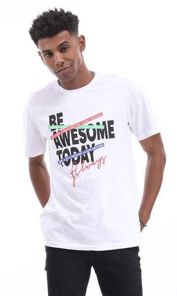 95075 Be Awesome Today Printed White Summer Tee - Ravin 