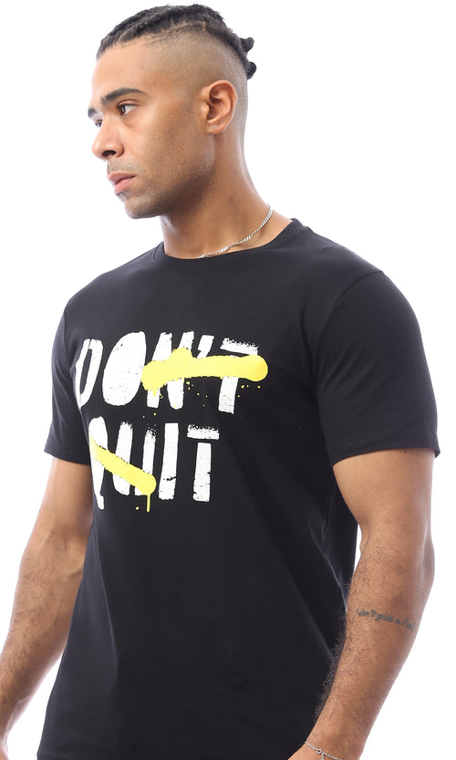 O163306 "Don'T Quit" Printed Round Neck Black Tee