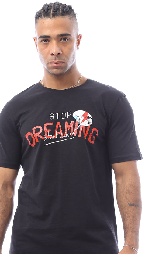O163638 Short Sleeves "Stop Dreaming" Black Tee